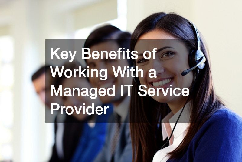 Key Benefits of Working With a Managed IT Service Provider